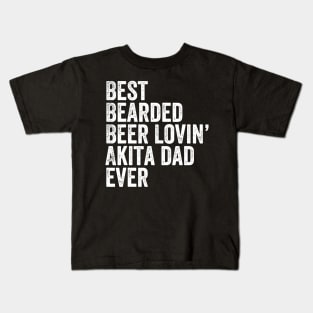 Mens Best Bearded Beer Lovin Akita Dad Gift Pet Dog Owner Kids T-Shirt